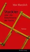 Cover: 9783701714995 | Stackler oder die Maschinerie der Nacht | Roman | Max Blaeulich | Buch