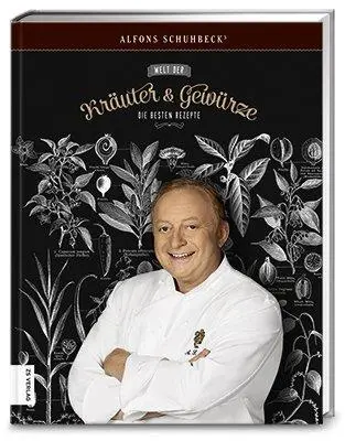 Cover: 9783898834995 | Schuhbecks Welt der Kräuter und Gewürze | Alfons Schuhbeck | Buch | ZS