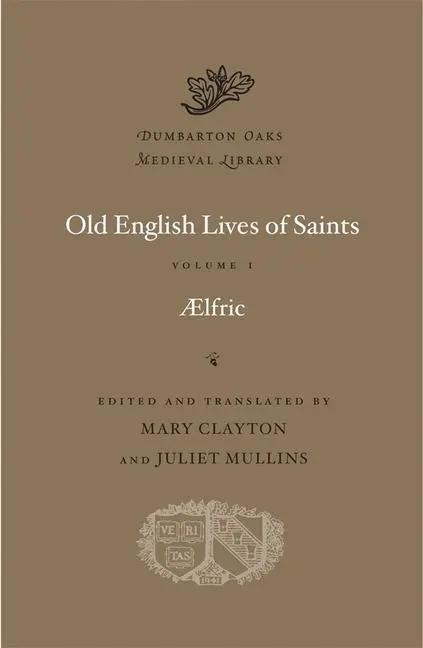 Cover: 9780674425095 | Old English Lives of Saints | Aelfric | Buch | Gebunden | Englisch
