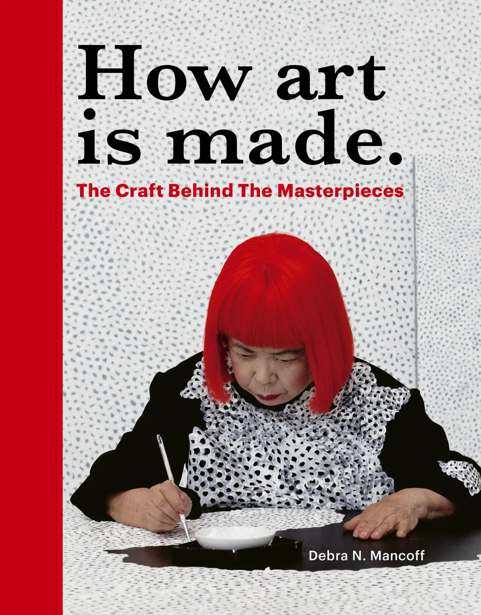 Cover: 9780711285095 | How Art Is Made | The Craft Behind the Masterpieces | Debra N Mancoff