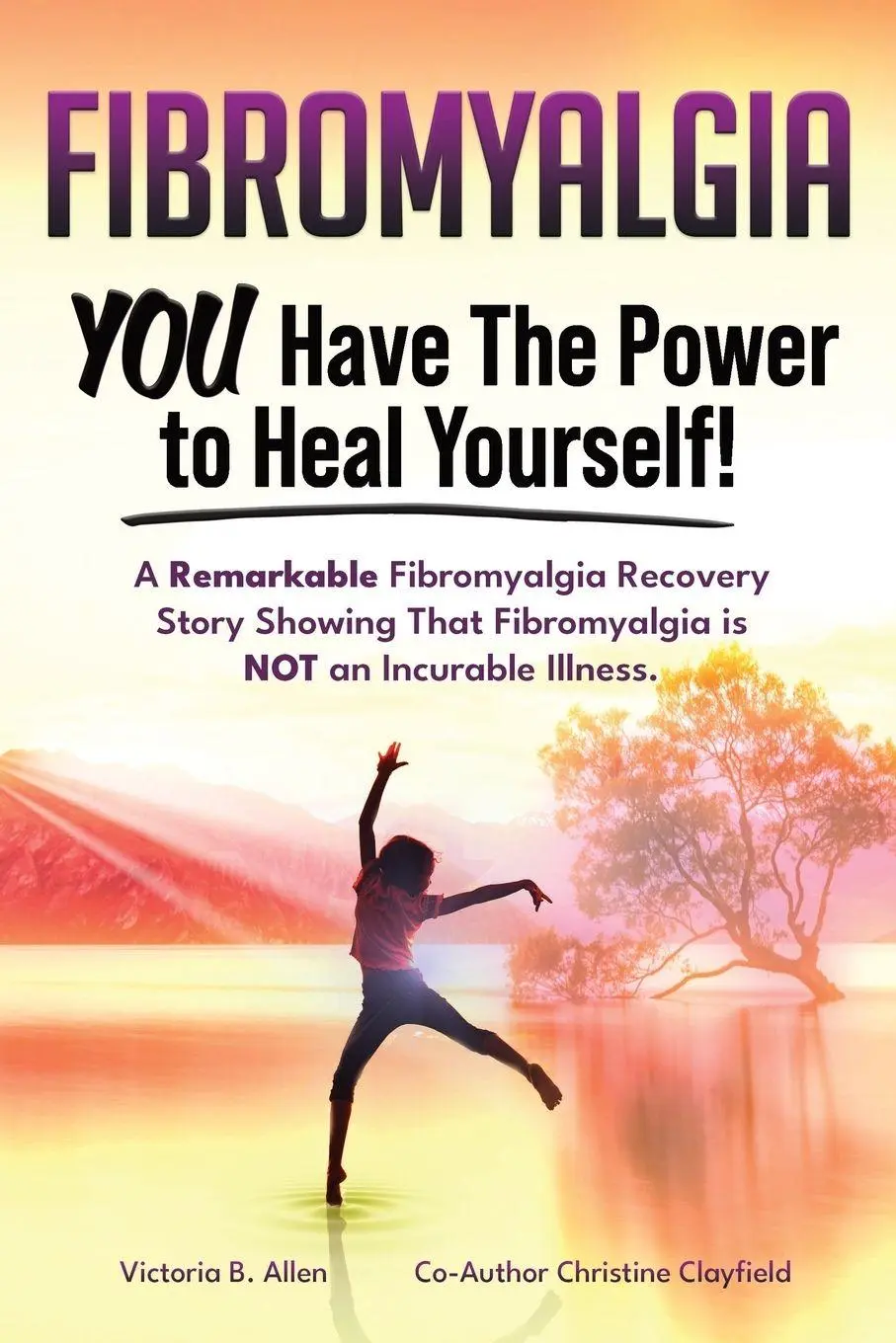 Cover: 9781788655095 | Fibromyalgia. YOU Have the Power to Heal Yourself! A Remarkable...
