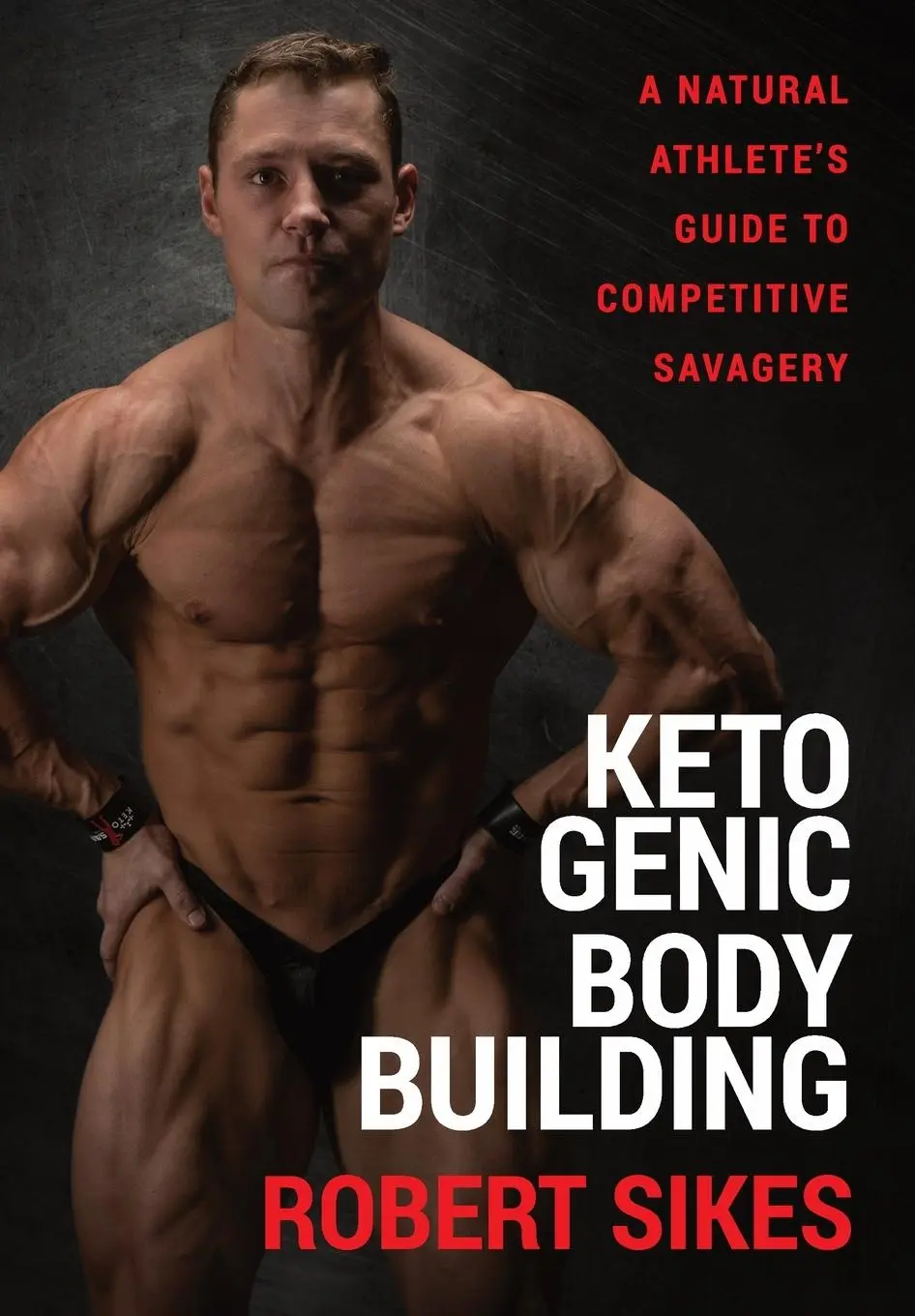 Cover: 9781956955095 | Ketogenic Bodybuilding | Robert Sikes | Buch | Englisch | 2022
