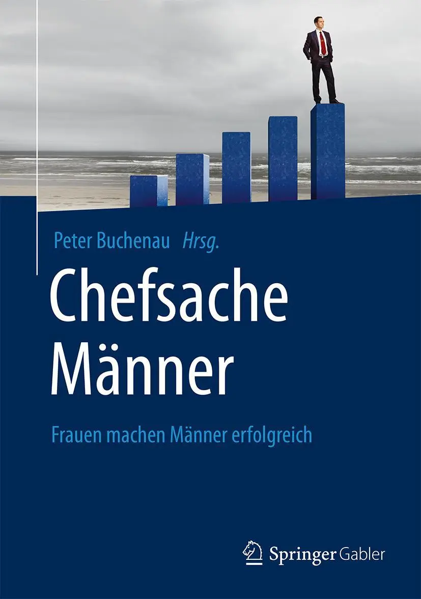 Cover: 9783658075095 | Chefsache Männer | Frauen machen Männer erfolgreich | Peter Buchenau