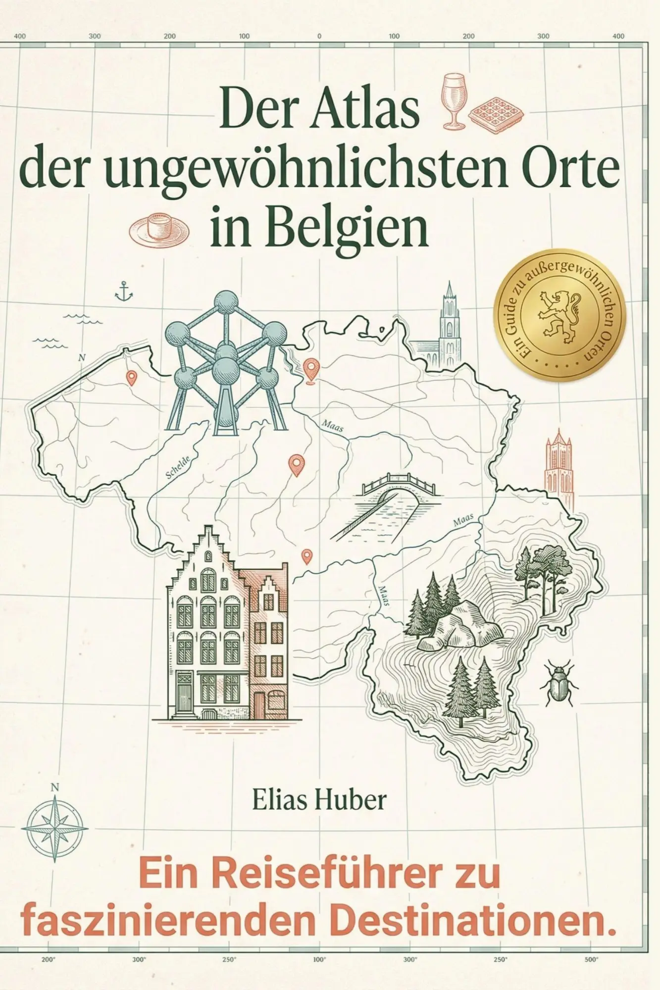 Cover: 9783695395095 | Der Atlas der ungewöhnlichsten Orte in Belgien | Elias Huber | Buch