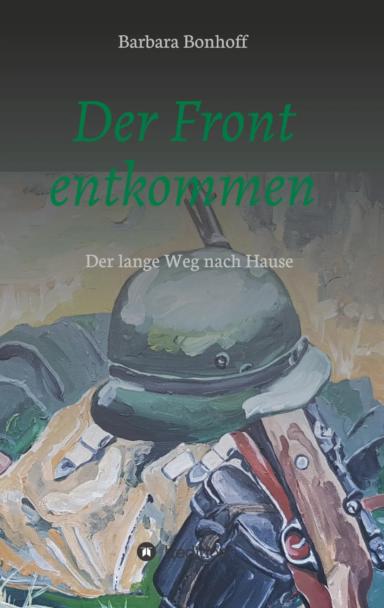 Cover: 9783748235095 | Der Front entkommen | Der lange Weg nach Hause | Barbara Bonhoff