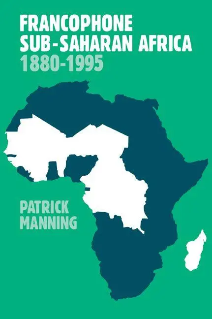 Cover: 9780521645195 | Francophone Sub-Saharan Africa 1880 1995 | Patrick Manning (u. a.)