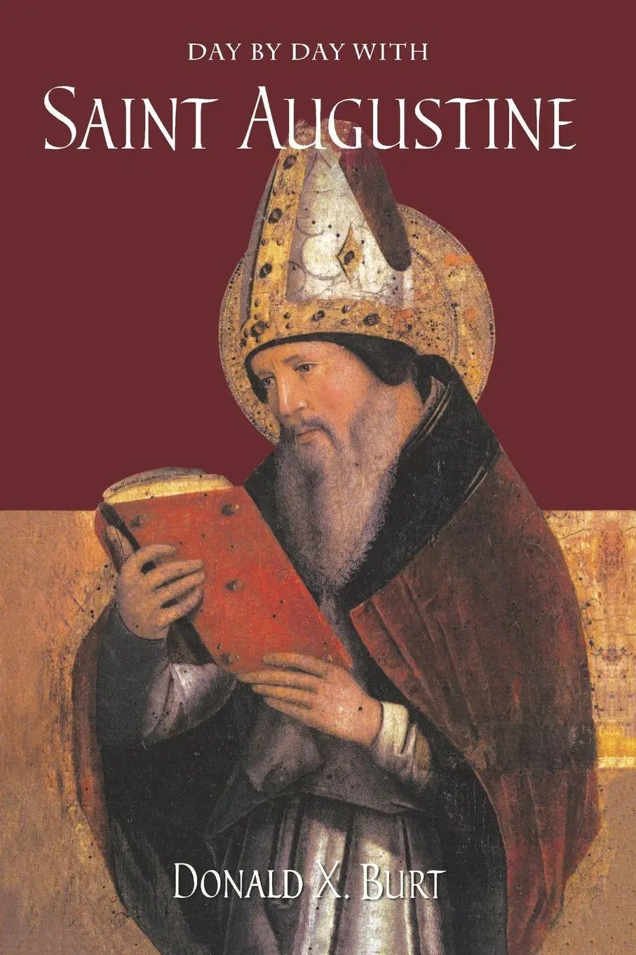 Cover: 9780814615195 | Day by Day with Saint Augustine | Donald X Burt | Taschenbuch | 2006