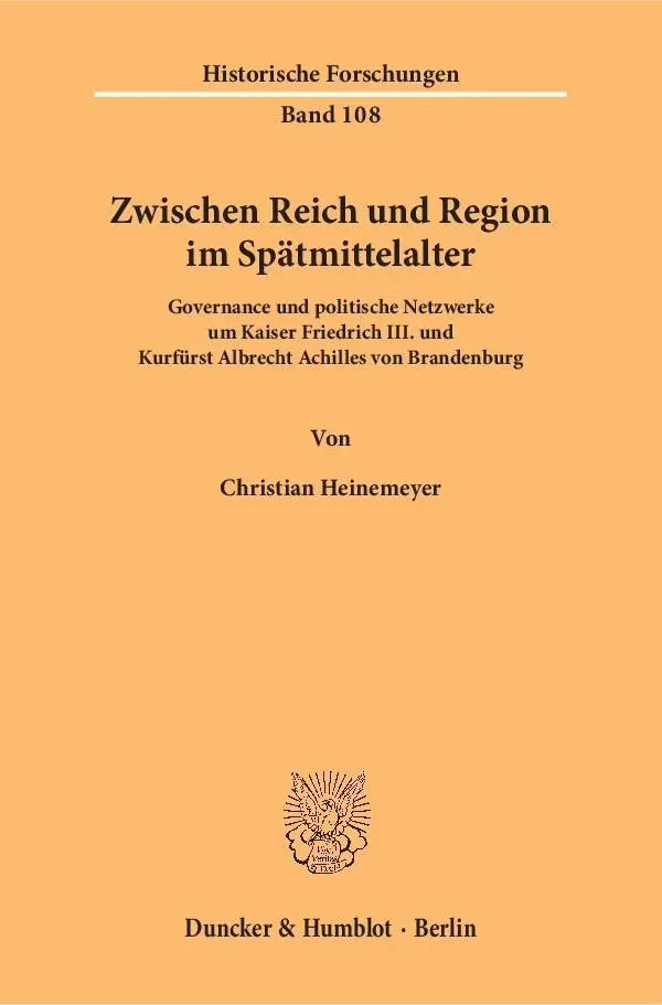 Cover: 9783428145195 | Zwischen Reich und Region im Spätmittelalter. | Christian Heinemeyer