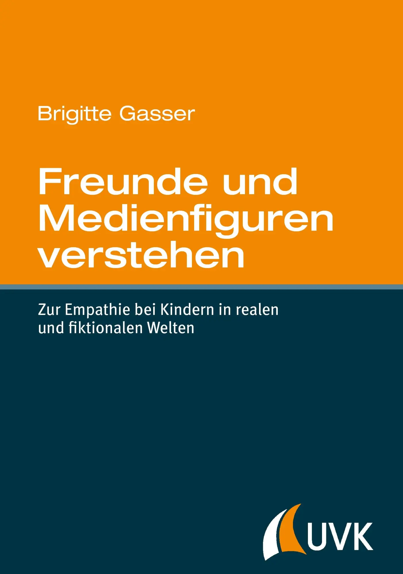 Cover: 9783867645195 | Freunde und Medienfiguren verstehen | Brigitte Gasser | Buch | Deutsch