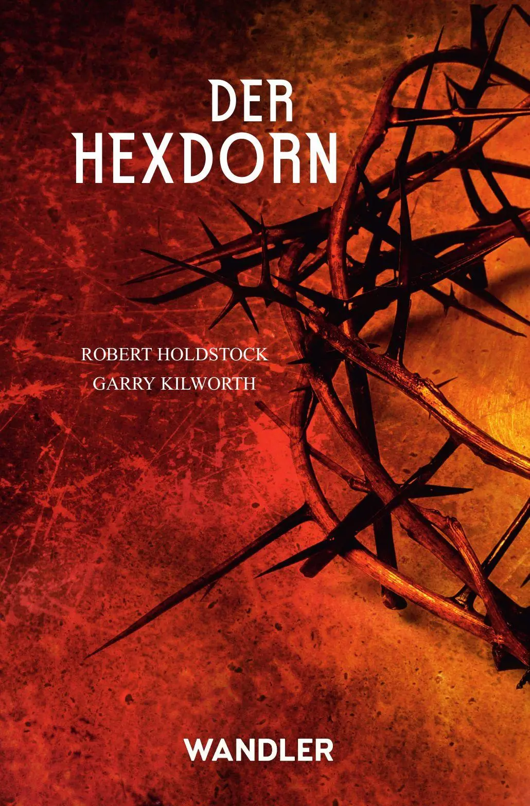 Cover: 9783948825195 | Der Hexdorn | Robert Holdstock (u. a.) | Taschenbuch | Deutsch | 2025