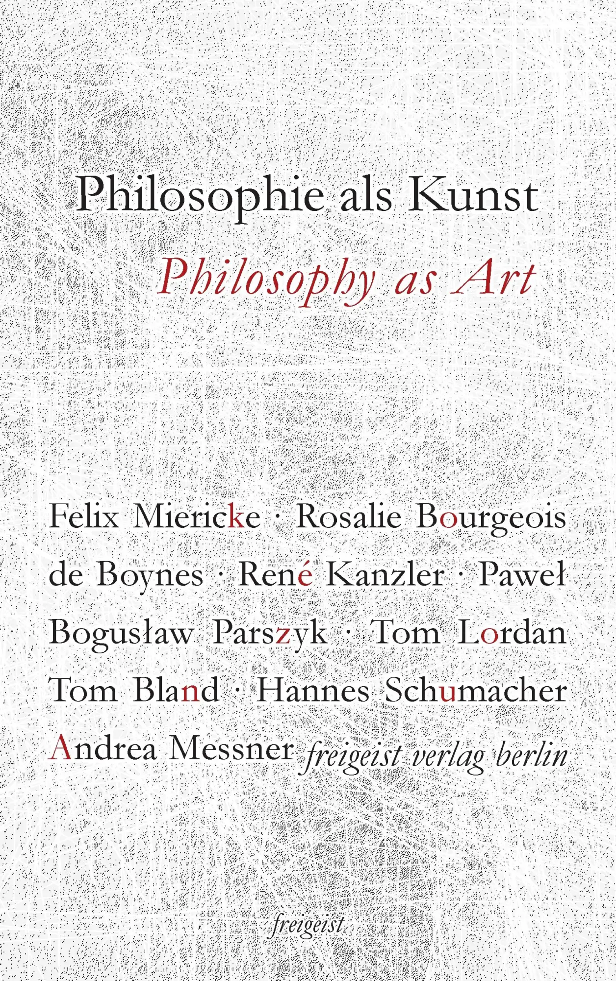 Cover: 9783981635195 | Philosophie als Kunst. Philosophy as Art | Hannes Schumacher | Buch
