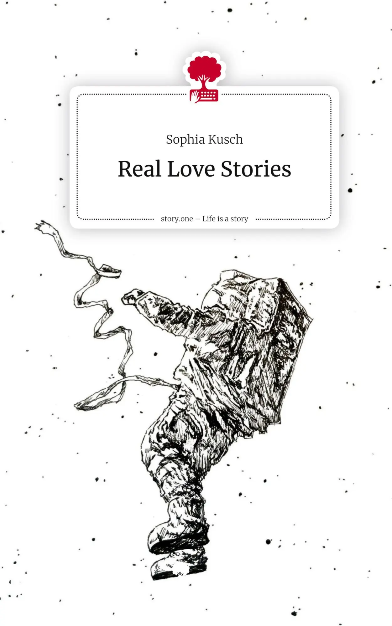 Cover: 9783711585295 | Real Love Stories. Life is a Story - story.one | Sophia Kusch | Buch