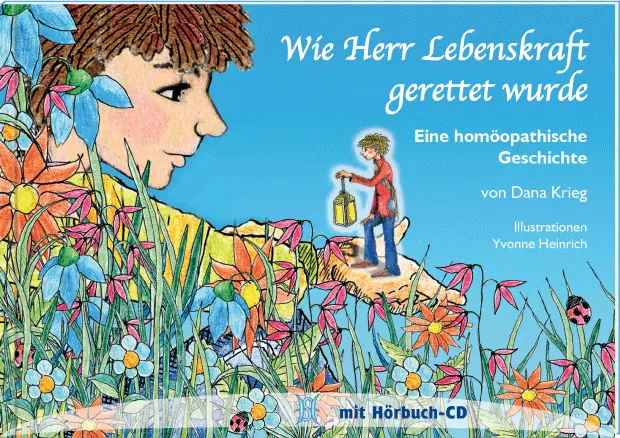 Cover: 9783937095295 | Wie Herr Lebenskraft gerettet wurde | Eine homöopathische Geschichte