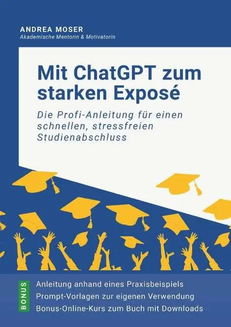 Cover: 9783991525295 | Mit ChatGPT zum starken Exposé | Andrea Moser | Taschenbuch | 174 S.