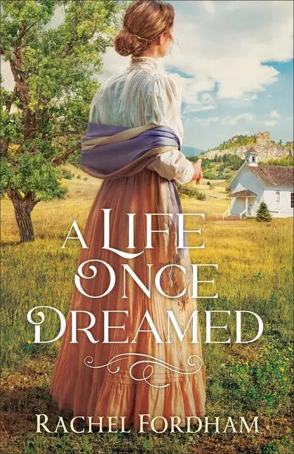 Cover: 9780800735395 | A Life Once Dreamed | Rachel Fordham | Taschenbuch | Englisch | 2020