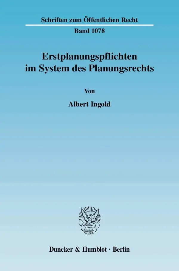 Cover: 9783428125395 | Erstplanungspflichten im System des Planungsrechts. | Albert Ingold