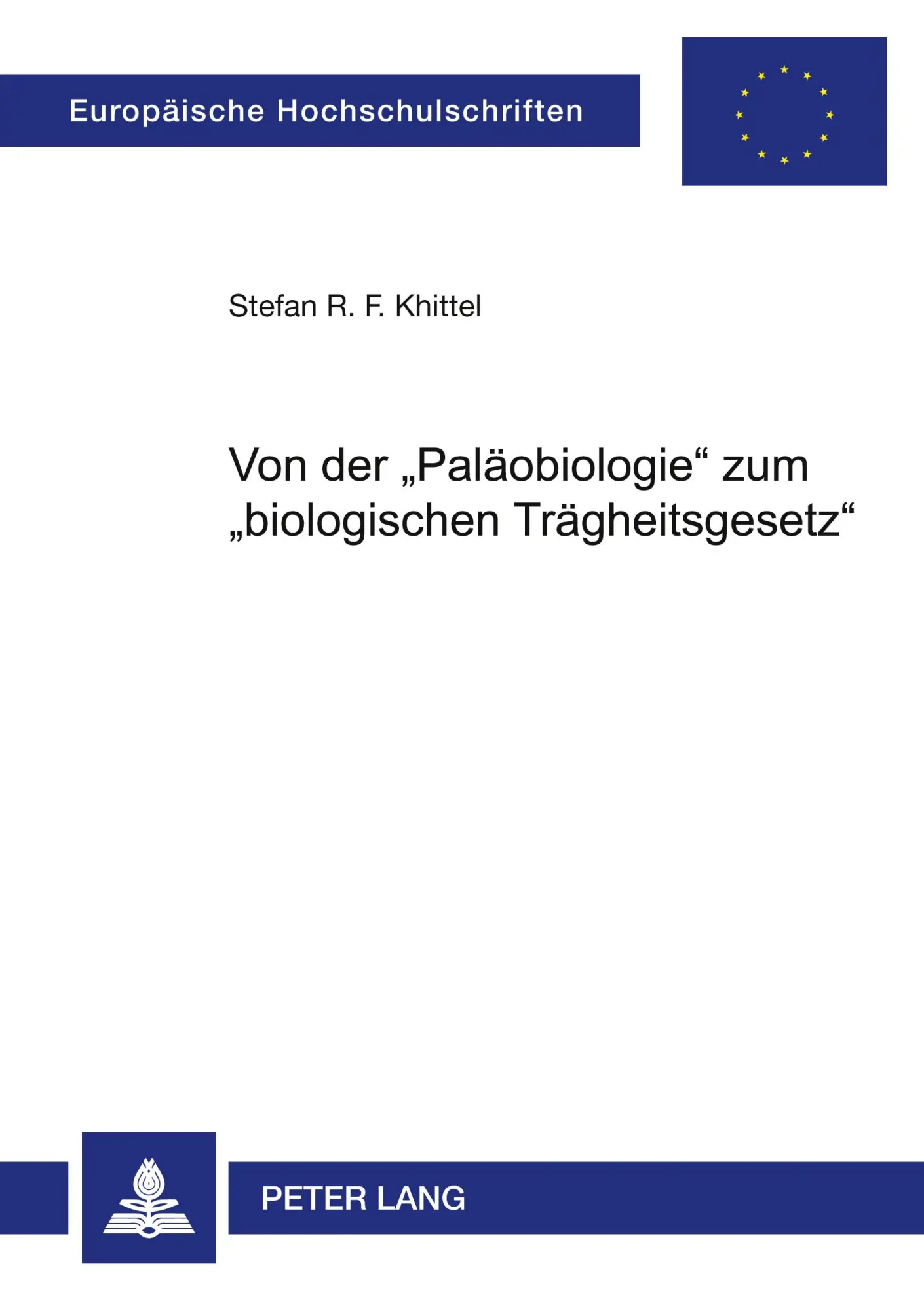 Cover: 9783631525395 | Von der 'Paläobiologie' zum 'biologischen Trägheitsgesetz' | Khittel