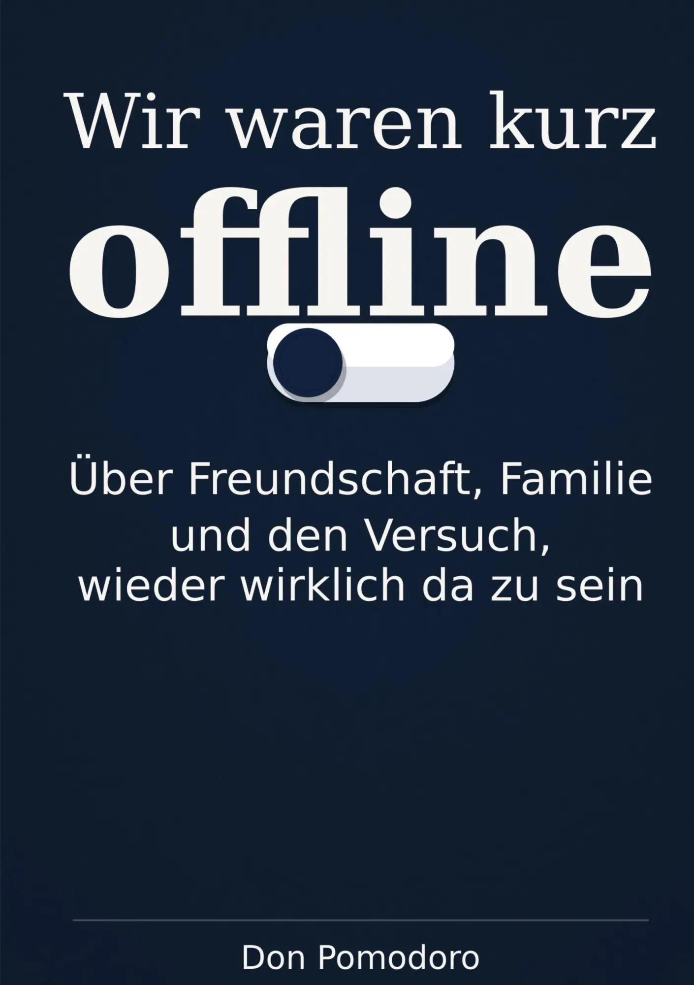 Cover: 9783695745395 | Wir waren kurz offline | Don Pomodoro | Taschenbuch | 246 S. | Deutsch