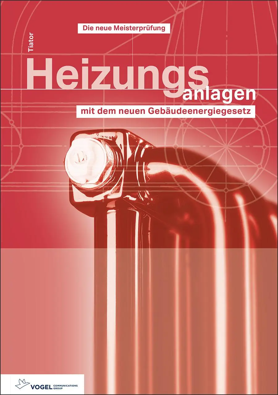 Cover: 9783834335395 | Heizungsanlagen | mit dem neuen Gebäudeenergiegesetz | Ingolf Tiator