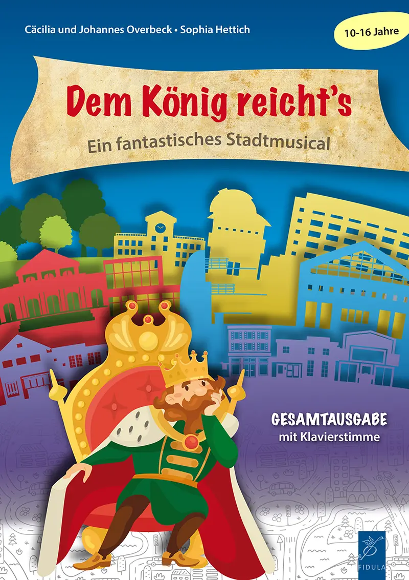 Cover: 9783872265395 | Dem König reicht's | Ein fantastisches Stadtmusical | Overbeck | 2023