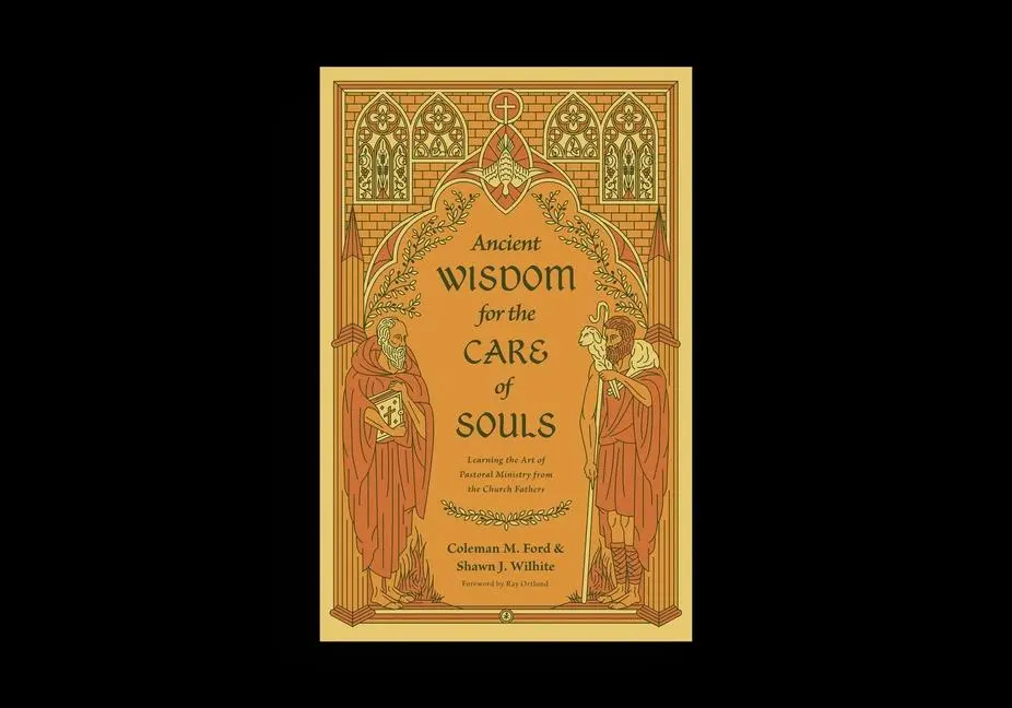 Cover: 9781433575495 | Ancient Wisdom for the Care of Souls | Coleman M Ford (u. a.) | Buch