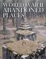 Cover: 9781782745495 | World War II Abandoned Places | Michael Kerrigan | Buch | Gebunden
