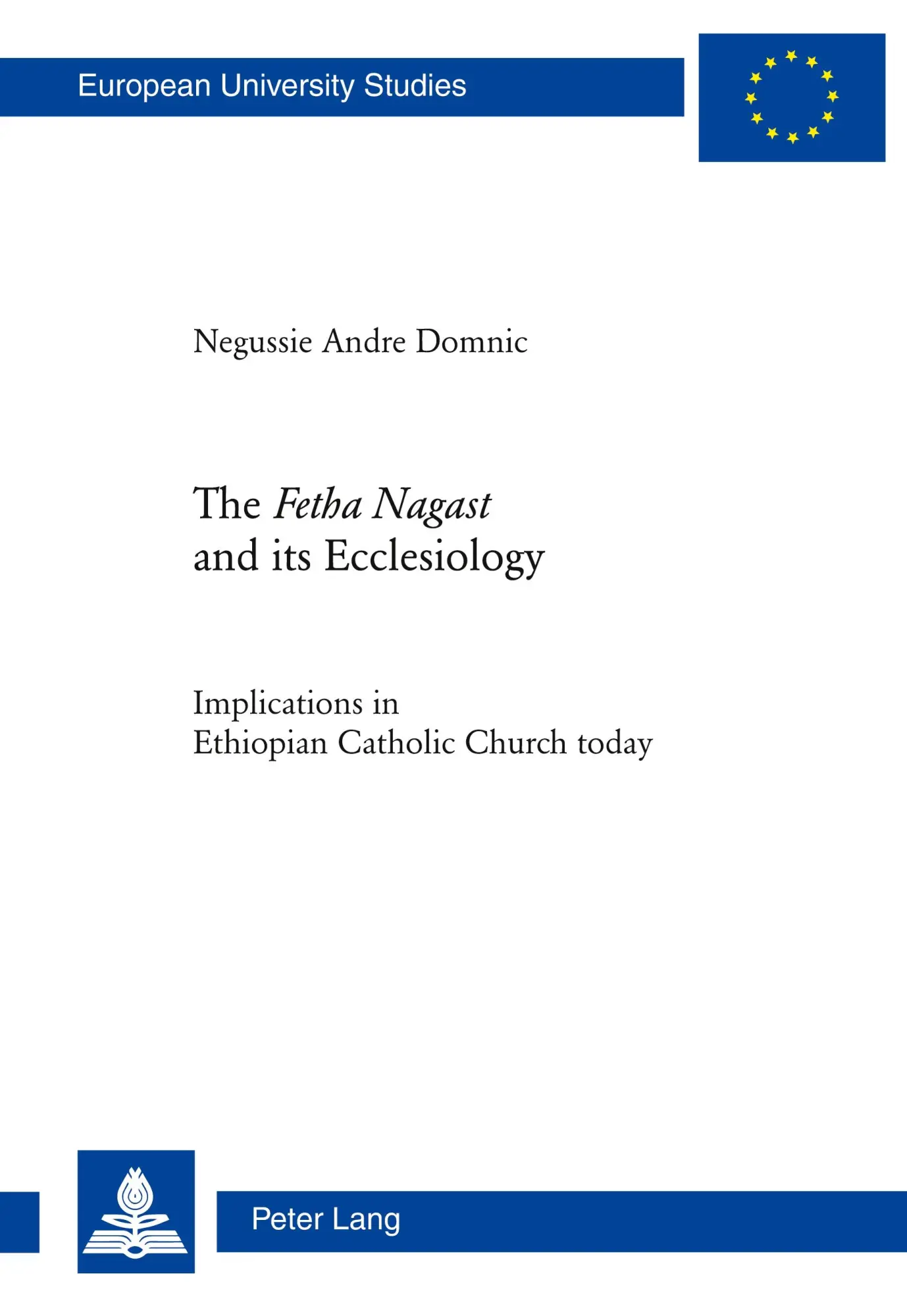 Cover: 9783034305495 | The 'Fetha Nagast' and its Ecclesiology | Andre Negussie Domnic | Buch