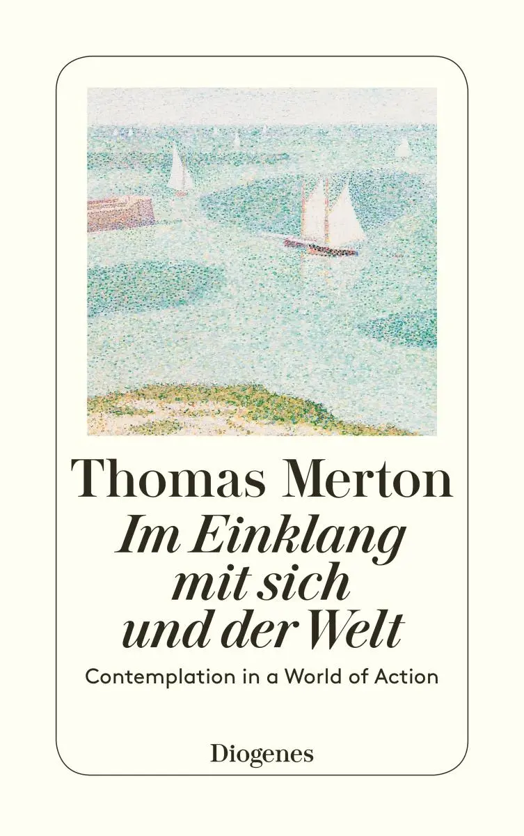 Cover: 9783257225495 | Im Einklang mit sich und der Welt | Contemplation in a Word of Action