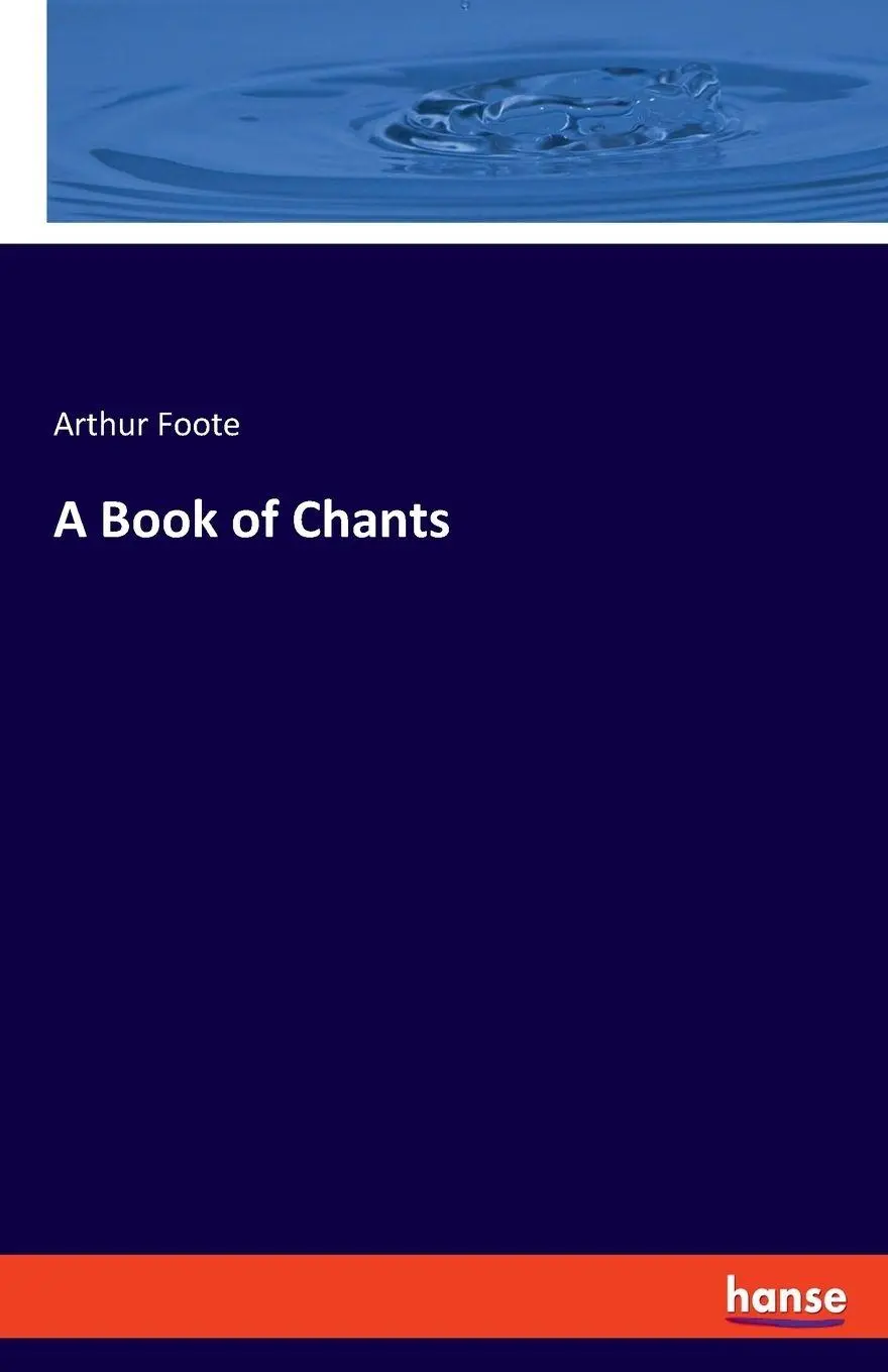 A Book of Chants - Arthur Foote Kartoniert (TB)