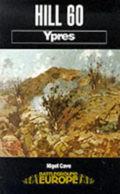 Cover: 9780850525595 | Hill 60: Ypres | Nigel Cave | Taschenbuch | Kartoniert / Broschiert Cover: 9780850525595 | Hill 60: Ypres | Nigel Cave | Taschenbuch | Kartoniert / Broschiert