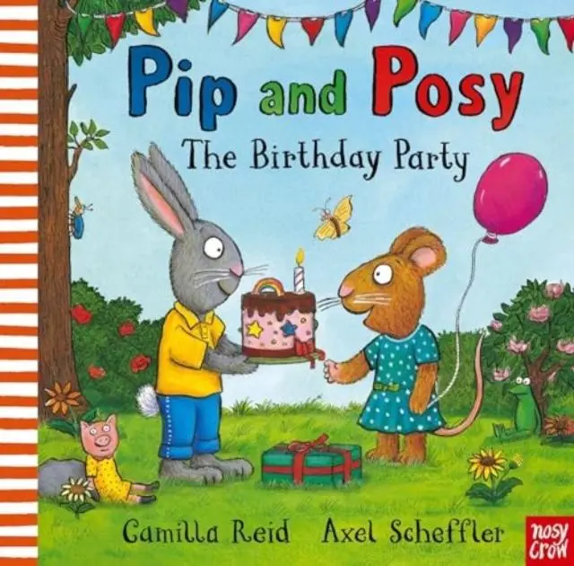 Cover: 9781839945595 | Pip and Posy: The Birthday Party | Camilla Reid | Buch | Englisch