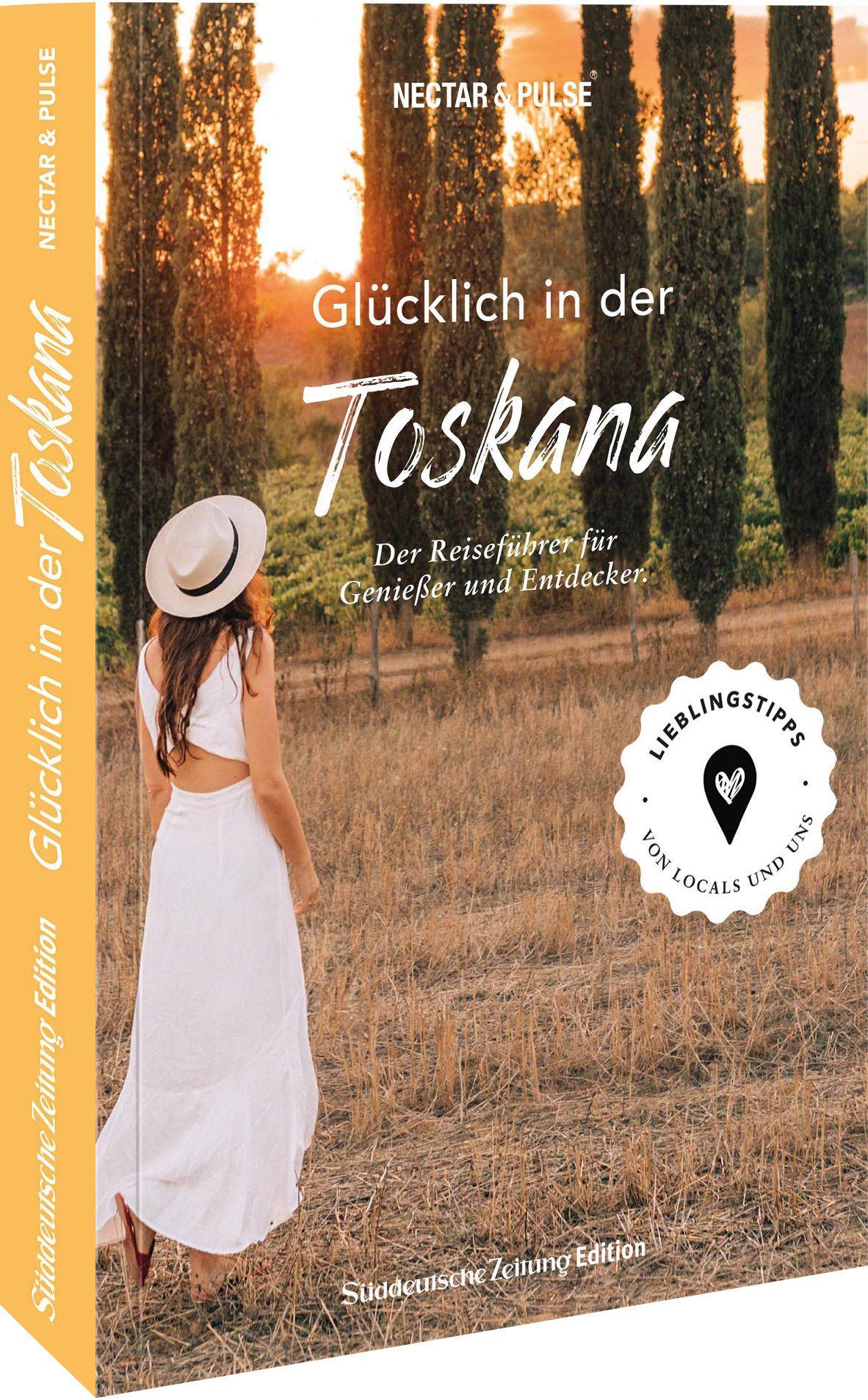 Cover: 9783734325595 | Glücklich in ... der Toskana | Nectar &amp; Pulse | Taschenbuch | 192 S.
