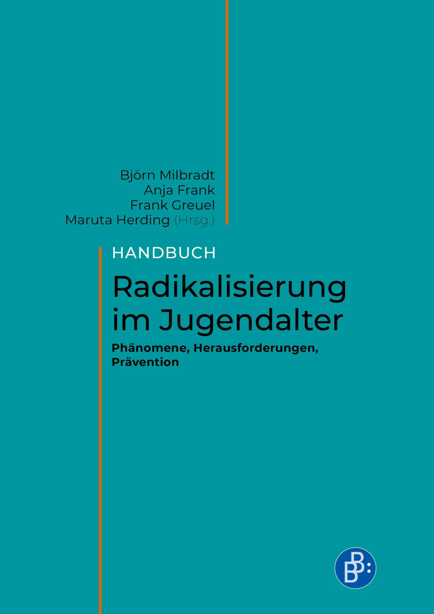 Cover: 9783847425595 | Handbuch Radikalisierung im Jugendalter | Björn Milbradt (u. a.)