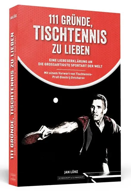 Cover: 9783862655595 | 111 Gründe, Tischtennis zu lieben | Jan Lüke | Taschenbuch | 261 S.