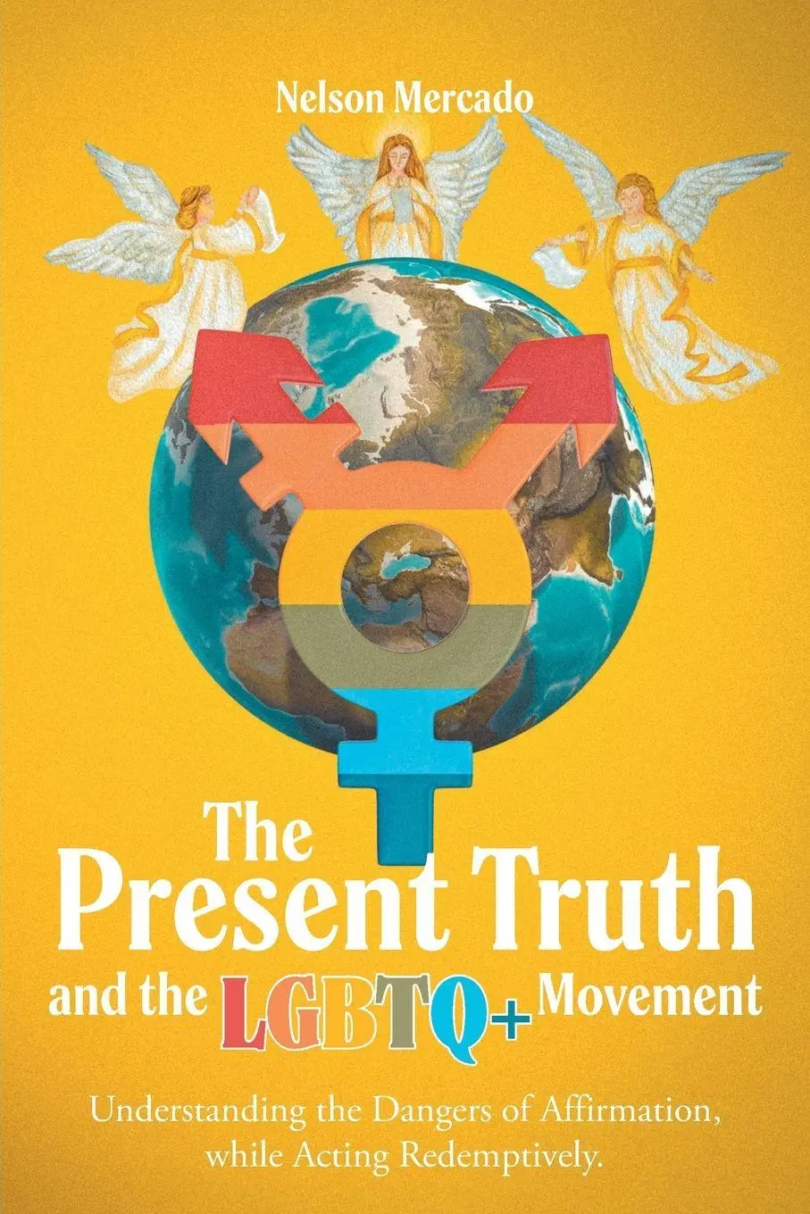 Cover: 9798893455595 | The Present Truth and the LGBTQ+ Movement | Nelson Mercado | Buch