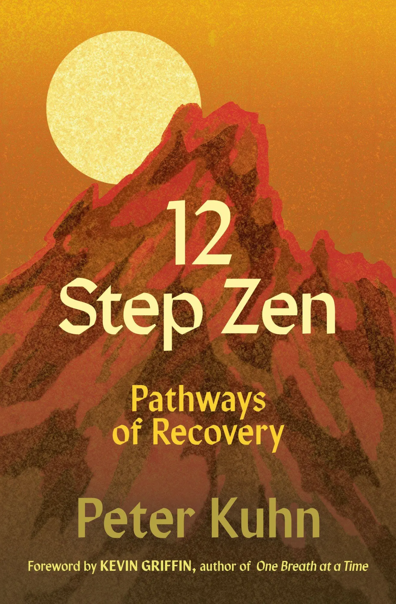 Cover: 9781888375695 | 12-Step Zen | Pathways of Recovery | Peter Kuhn | Taschenbuch | 2026