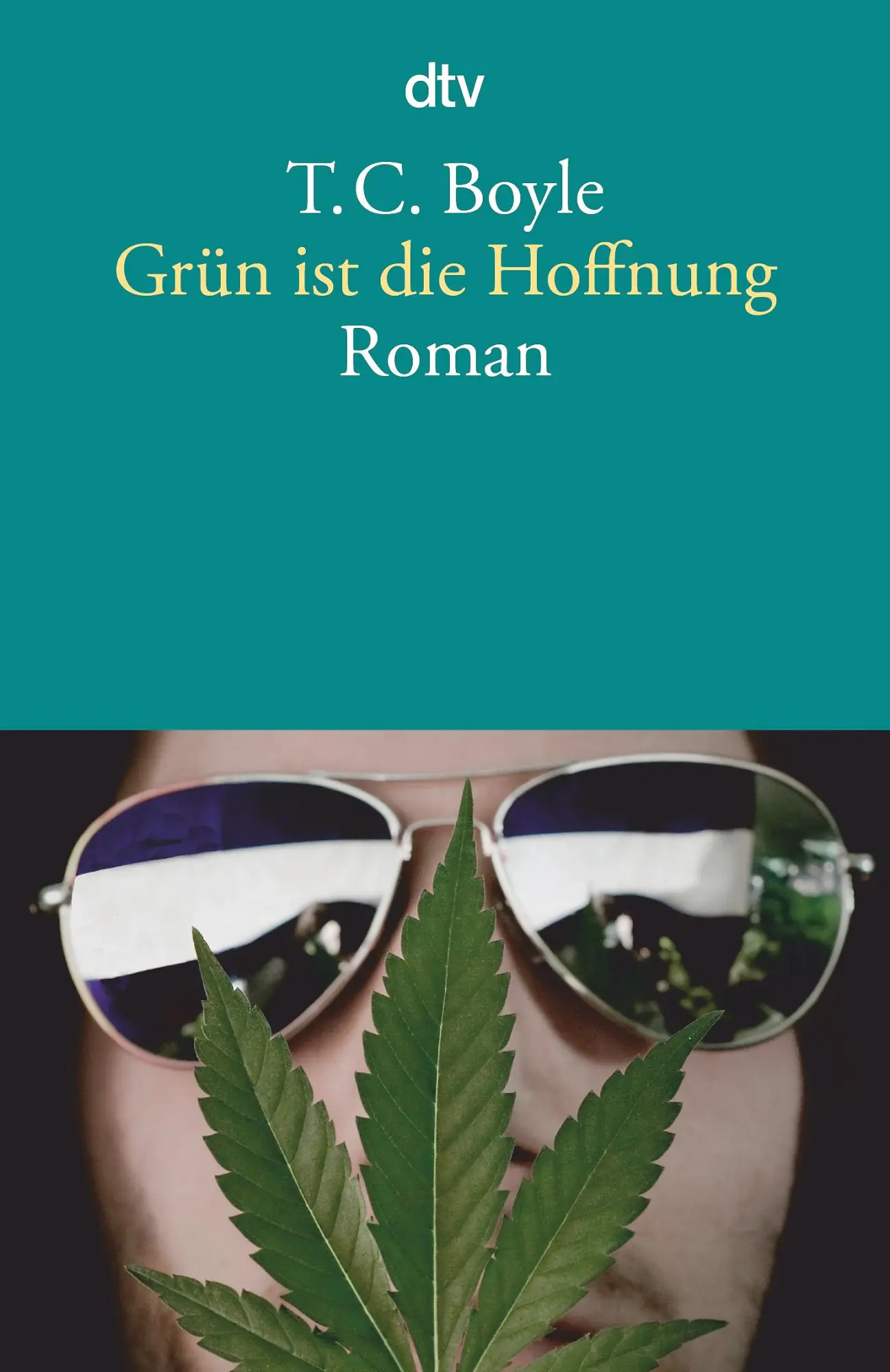 Cover: 9783423145695 | Grün ist die Hoffnung | Tom Coraghessan Boyle | Taschenbuch | 384 S.