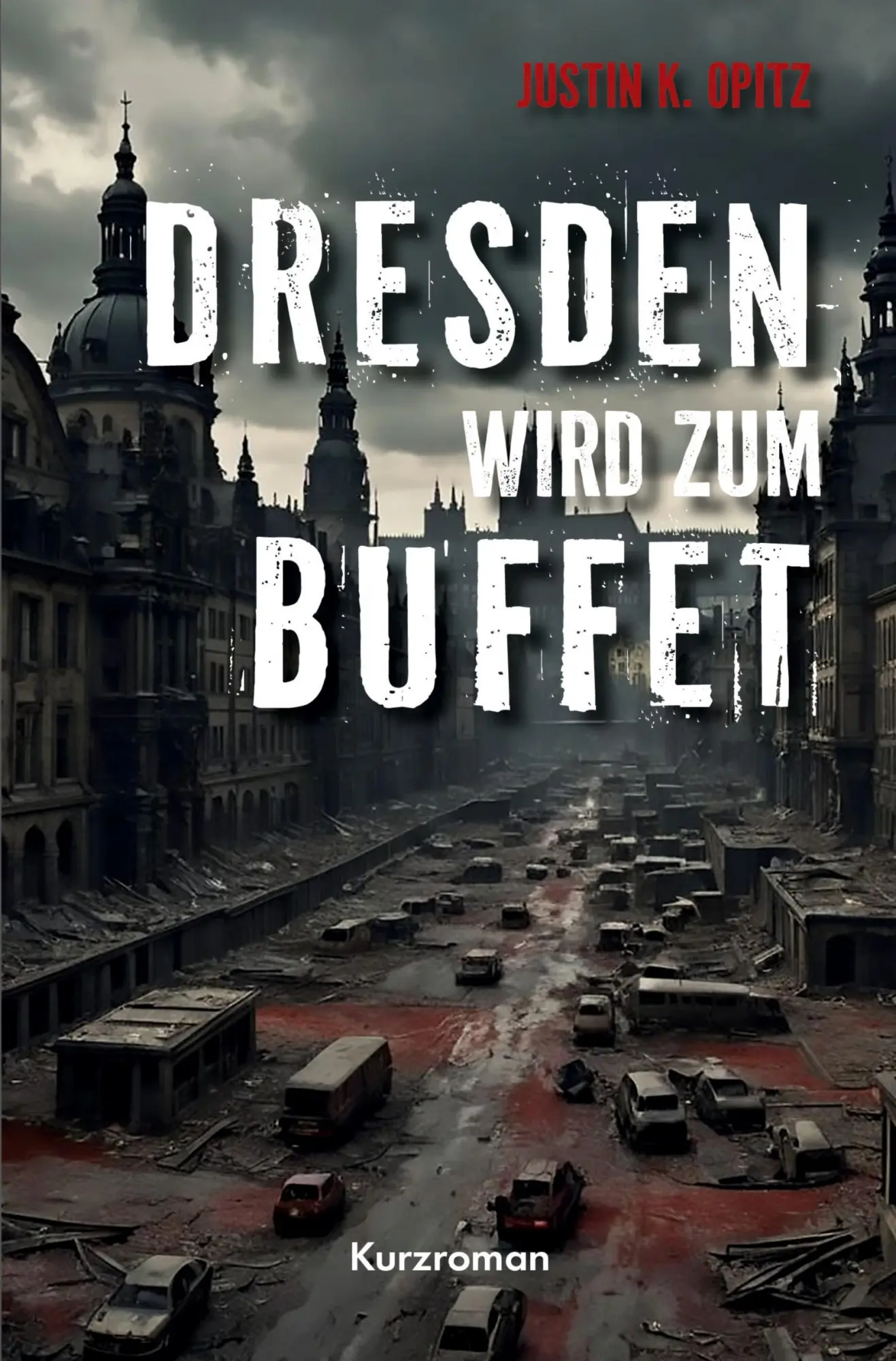 Cover: 9783759235695 | Dresden wird Buffet | Justin K. Opitz | Taschenbuch | 112 S. | Deutsch
