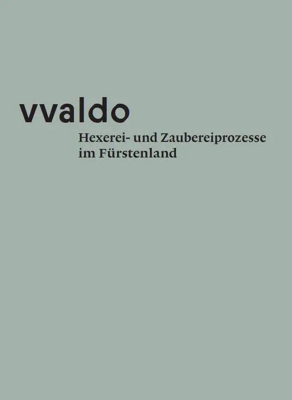 Cover: 9783959765695 | vvaldo - Hexerei- und Zaubereiprozesse im Fürstenland | Tschaikner