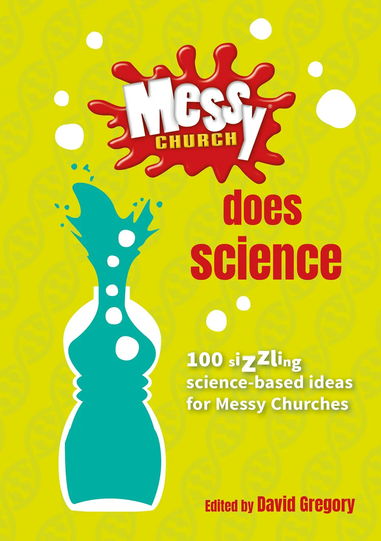 Cover: 9780857465795 | Messy Church Does Science | David Gregory | Taschenbuch | Englisch