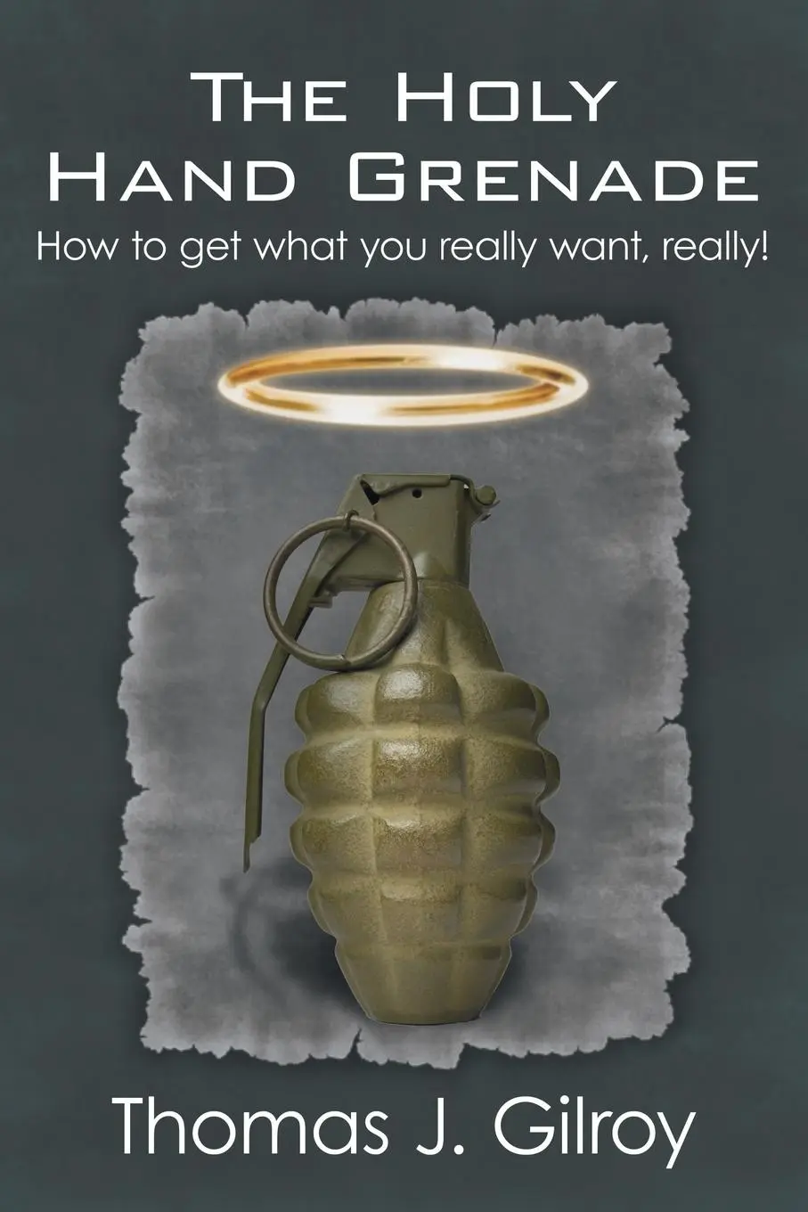 Cover: 9781449785895 | The Holy Hand Grenade | How to Get What You Really Want, Really!