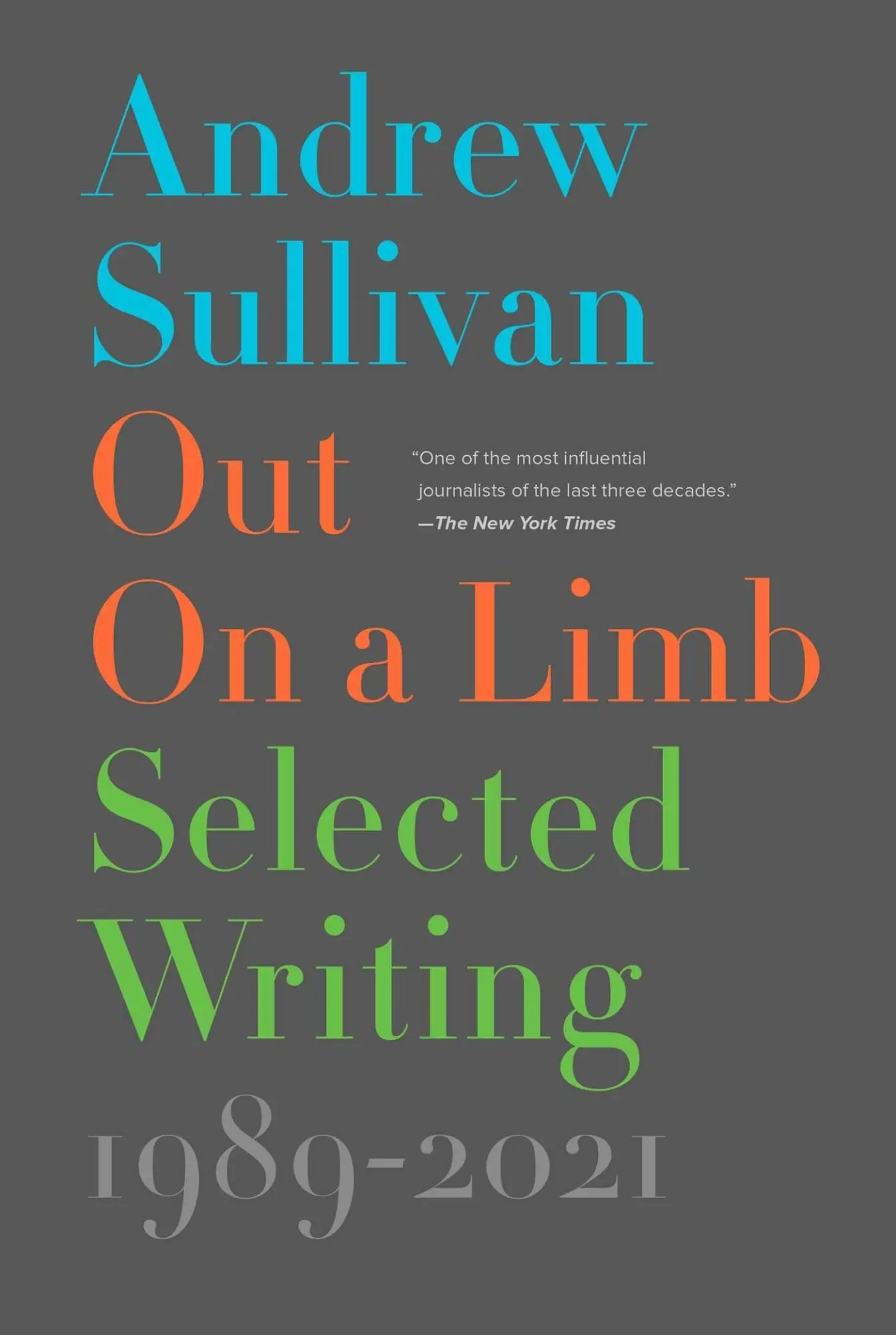 Cover: 9781501155895 | Out on a Limb | Selected Writing, 1989-2021 | Andrew Sullivan | Buch