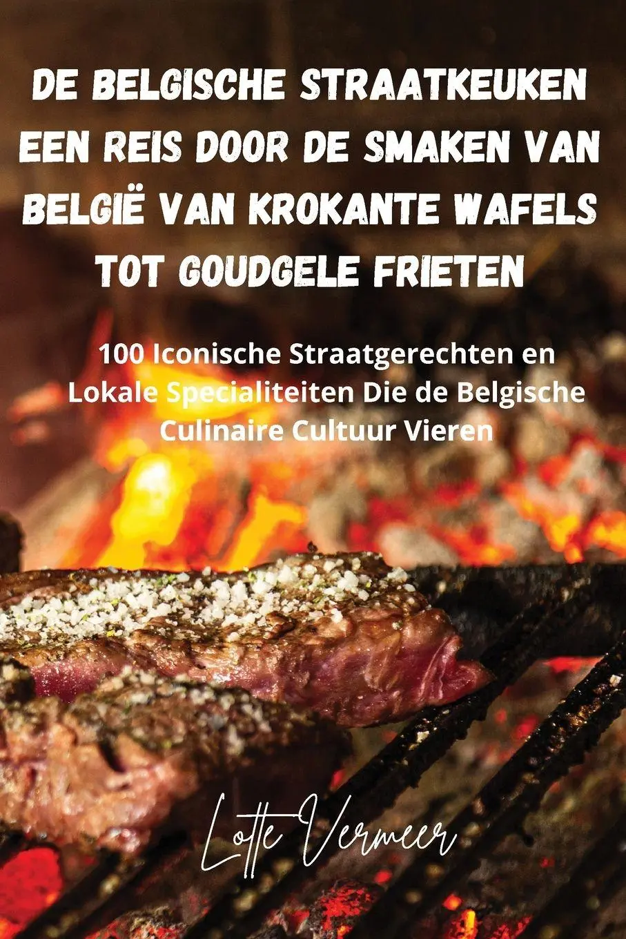 Cover: 9781836875895 | De Belgische Straatkeuken Een Reis Door de Smaken van België van...