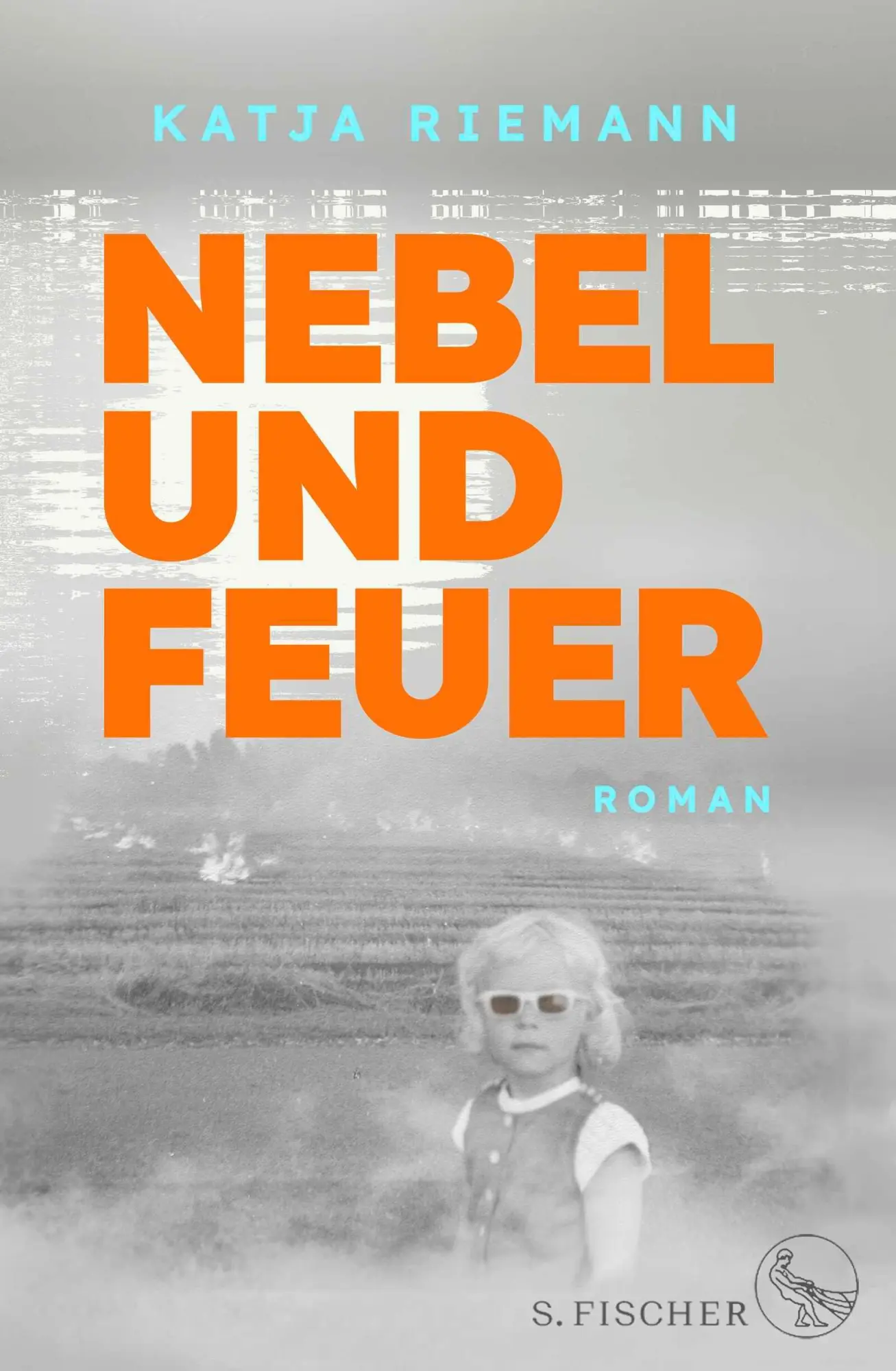 Cover: 9783103975895 | Nebel und Feuer | Roman | Katja Riemann | Buch | 304 S. | Deutsch
