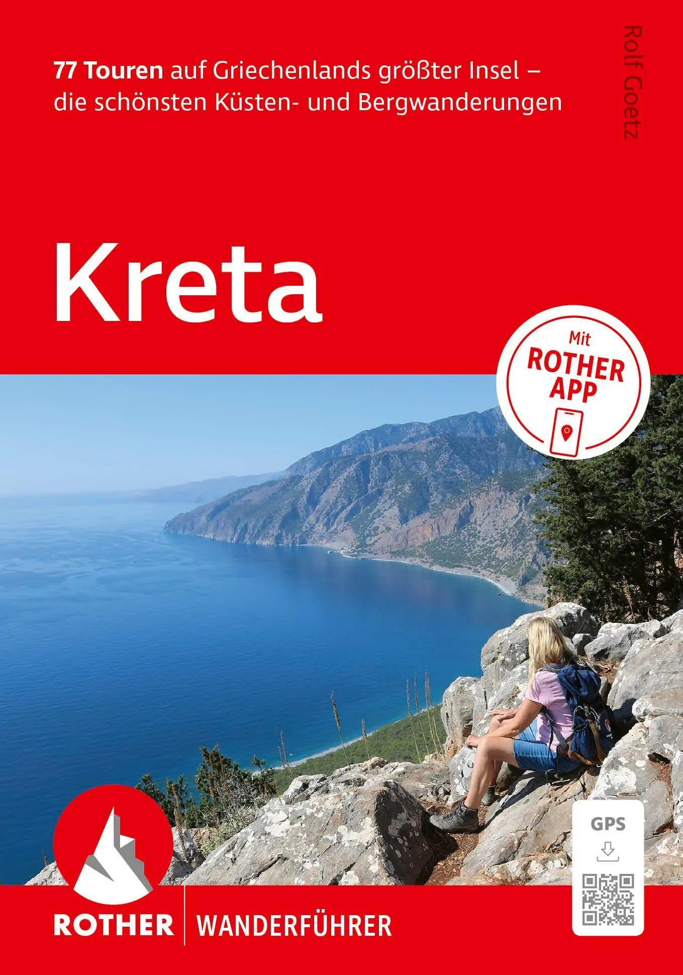 ROTHER Wanderführer Kreta. 77 Touren auf Griechenlands größter Insel - die schönsten Küsten- und Bergwanderungen - Neuware