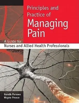 Cover: 9780335235995 | Principles and Practice of Managing Pain: A Guide for Nurses and...