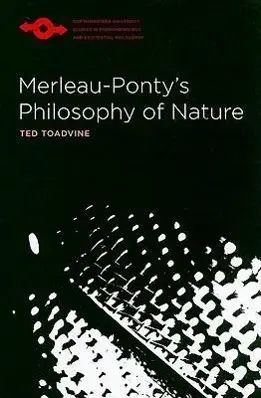 Cover: 9780810125995 | Merleau-Ponty's Philosophy of Nature | Ted Toadvine | Taschenbuch