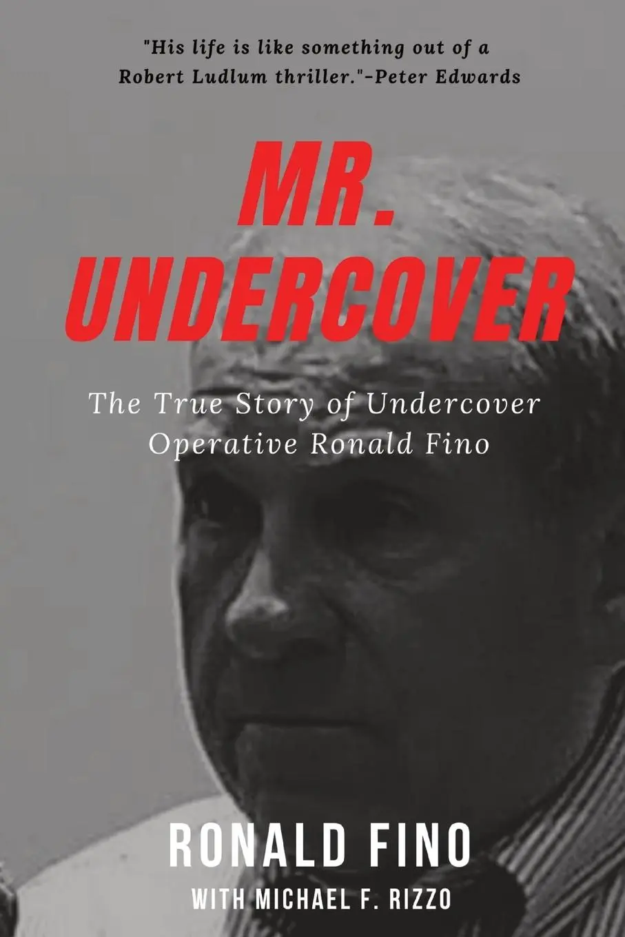 Cover: 9781087885995 | Mr. Undercover | The True Story of Undercover Operative Ronald Fino