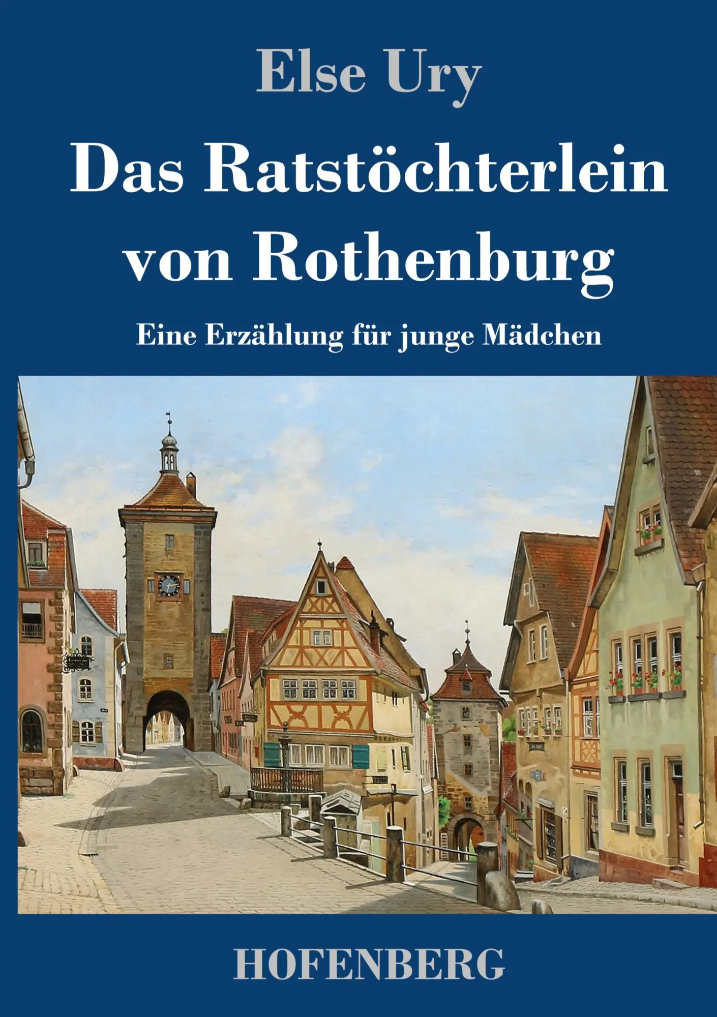 Cover: 9783743745995 | Das Ratstöchterlein von Rothenburg | Eine Erzählung für junge Mädchen