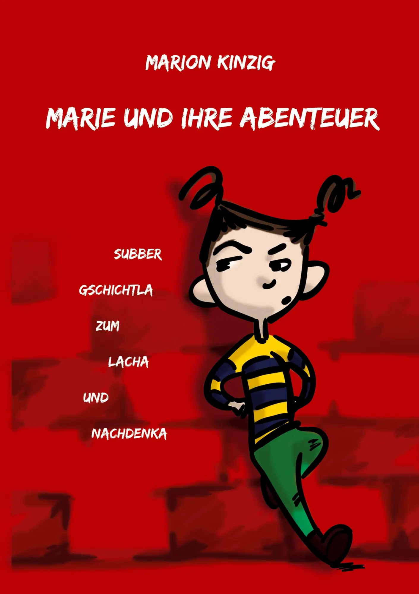 Cover: 9783743985995 | Marie und ihre Abenteuer | Subber Gschichtla zum Lacha und Nachdenka